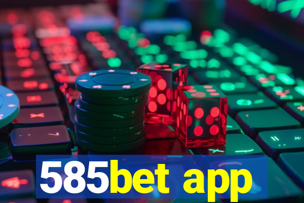 585bet app